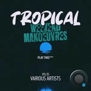 Tropical Weekend Manoeuvres, Vol.05 (2025)