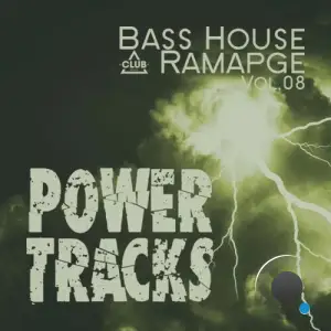 Bass House Rampage: Power Tracks, Vol.08 (2025)