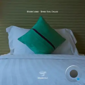Modern Lounge - Refined Hotel Chillout (2025)