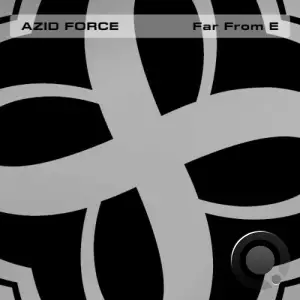 Azid Force - Far From E (Remastered) (2025)
