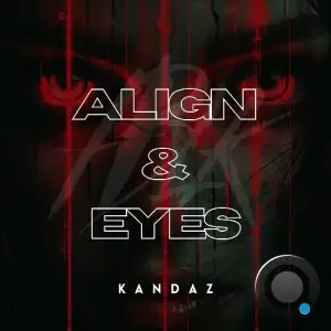 KANDAZ - Align & Eyes (2025)