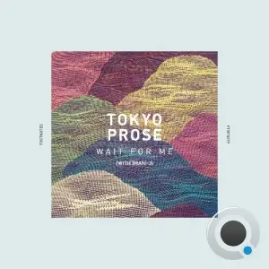 Tokyo Prose - Wait for Me (2025)