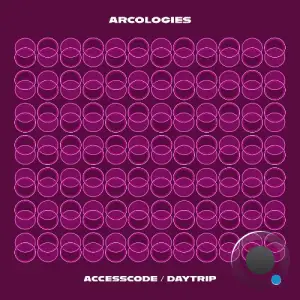 Arcologies - Accesscode / Daytrip (2025)