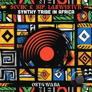Scene & Sip & LaKwister - Synthy Tribe In Africa (2025)
