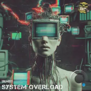 iAM81 - System Overload (2025)