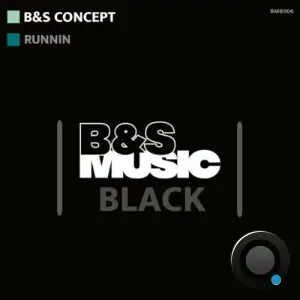B And S Concept - Runnin (2025)