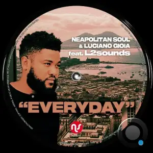 Neapolitan Soul x Luciano Gioia feat L2sounds - Everyday (2025)