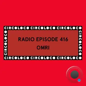 Omri - Circoloco Radio 416 (2025-09-19)
