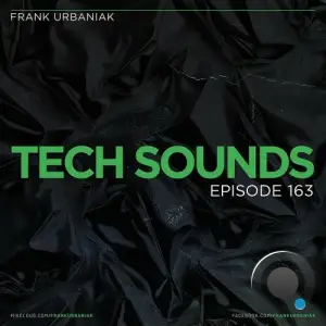 Frank Urbaniak - Tech Sounds 163 (2025-09-19)