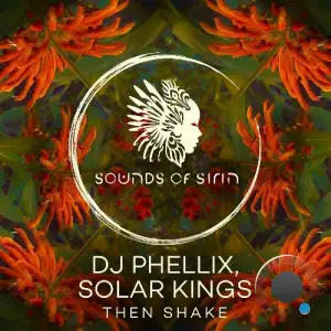 DJ Phellix, Solar Kings - Then Shake (2025)