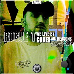 Rogue-T, Spectrum - We Live By Codes And Reasons Remixes (2025)