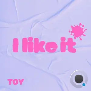 Toy - I like it (2025)