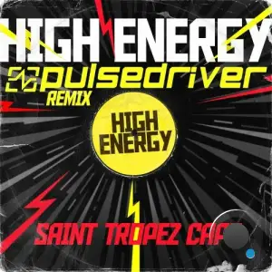 Saint Tropez Caps - High Energy (Pulsedriver Remix) (2025)