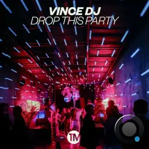 Vince Dj - Drop This Party (2025)