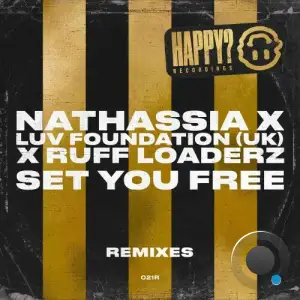 Nathassia x Luv Foundation (UK) x Ruff Loaderz - Set You Free (Remixes) (2025)