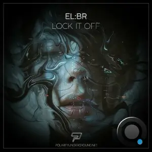 EL:BR - Lock It Off (2025)