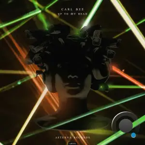 Carl Bee - Up To My Head (2025)