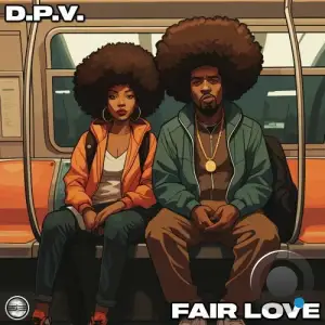 D.P.V. - Fair Love (2025)