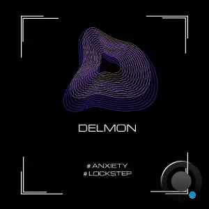 Delmon - Anxiety / Lockstep (2025)