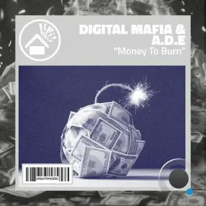 Digital Mafia & A.D.E - Money To Burn (2025)