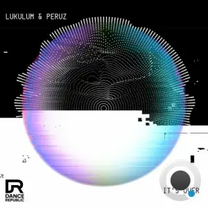 Lukulum & Peruz - It's Over (2025)