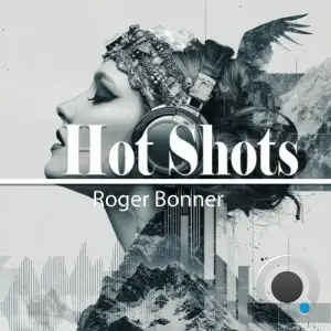 Roger Bonner - Hot Shots (2025)