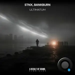 Stnx & Bankburn - Ultimatum (2025)