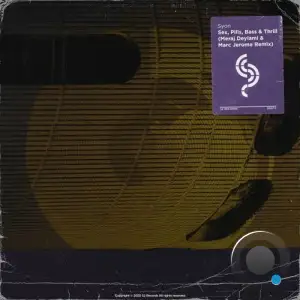 Syon - Sex, Pills, Bass & Thrill (Meraj Deylami & Marc Jerome Remix) (2025)