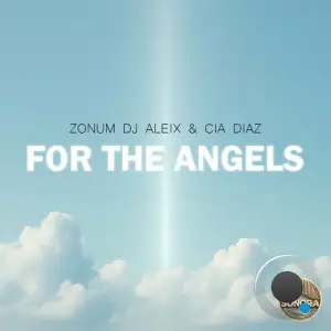 Zonum and DJ ALEIX and Cia Diaz - For The Angels (2025)