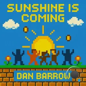 Dan Barrow - Sunshine Is Coming (2025)