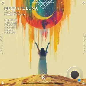 Billy Esteban, Rialians on Earth - Quedate Luna (2025)