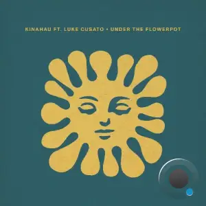 KinAhau ft. Luke Cusato - Under the Flowerpot (2025)