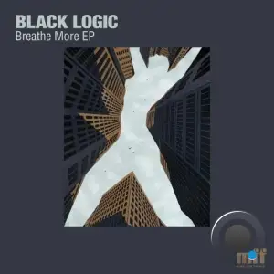 Black Logic - Breathe More (2025)
