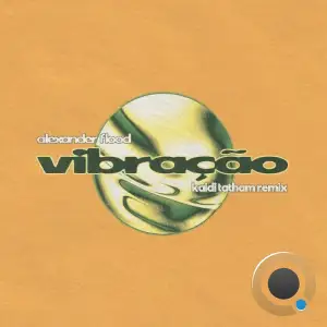 Alexander Flood - VIBRACAO (Kaidi Tatham Remix) (2025)