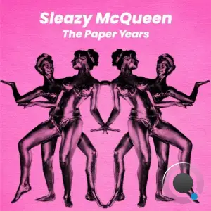 Sleazy McQueen - The Paper Years (2025)