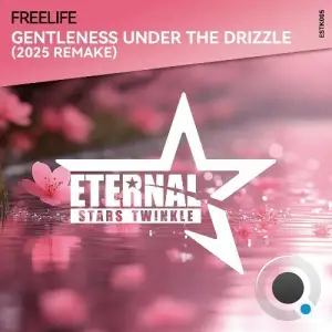 Freelife - Gentleness Under The Drizzle (2025 Remake) (2025)