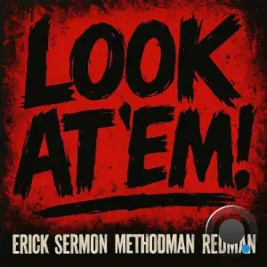Erick Sermon x Method Man x Redman - Look At 'Em (2025)