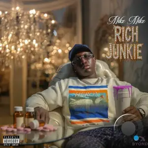 Mike Mike - Rich Junkie (2025)