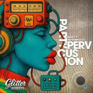 Matt Shrewd - Party Pervcussion (2025)