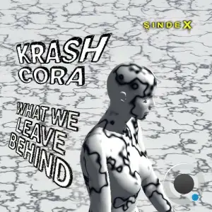 Krash Cora - What We Leave Behind (2025)