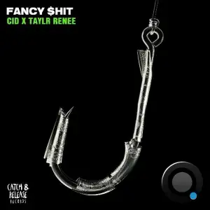 CID & Taylr Renee - Fancy Shit (2025)