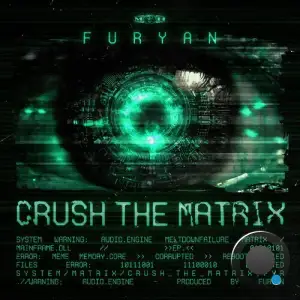 Furyan - Crush The Matrix Ep (2025)