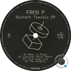 Fred P - Distant Travels (2025)