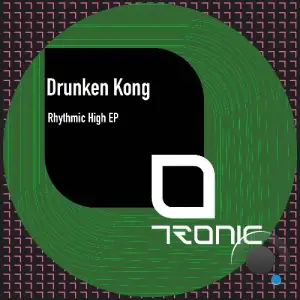 Drunken Kong - Rhythmic High (2025)