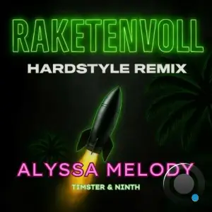 Alyssa Melody - Raketenvoll (Hardstyle Remixe) (2025)
