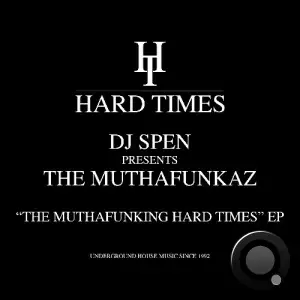 Dj Spen x The MuthaFunkaz - The Muthafunking Hard Times (2025)