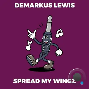 Demarkus Lewis - Spread My Wingz (2025)