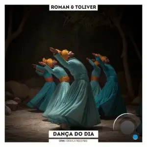 Roman + Toliver - Dança Do Dia (2025)