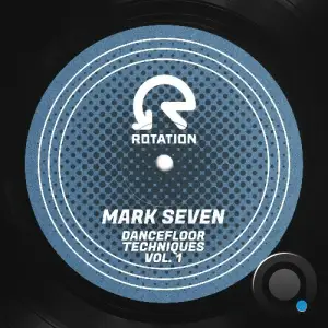 Mark Seven - Dancefloor Techniques Vol 1 (Remastered) (2025)