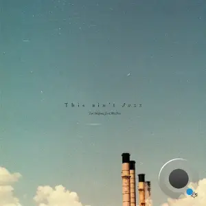 Lui Mafuta - This Ain't Jazz (2025)